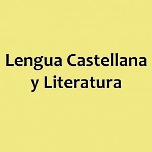 LENGUA CASTELLANA Y LITERATURA